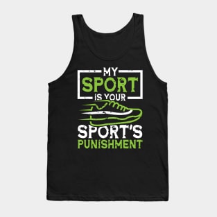 My Sport Your Sport's Punishment Tank Top